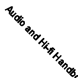 Audio and Hi-fi Handbook, , Good Condition, ISBN 0750624892